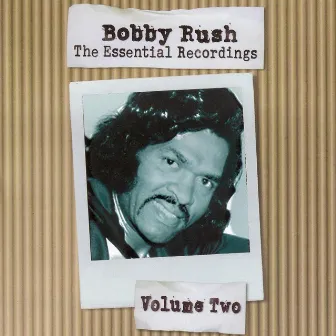 The Essential Recordings - Vol.2 by Bobby Rush