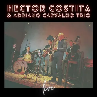 Hector Costita & Adriano Carvalho Trio (Live) by Hector Costita