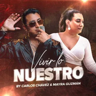 Vivir Lo Nuestro by Mayra Guzman