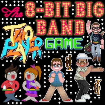 Two Player Game by The 8-Bit Big Band