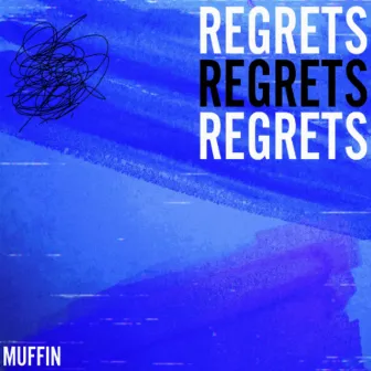 Our Regrets by Muffin