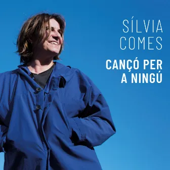 Cançó per a Ningú by Sílvia Comes