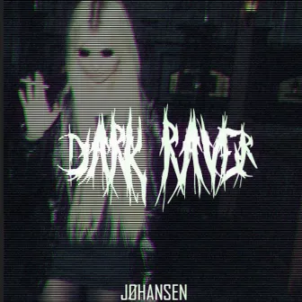 Dark Raver by Jøhansen