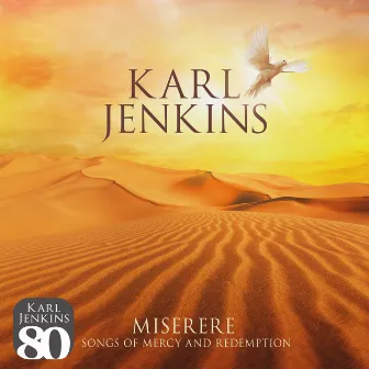 Miserere: Songs of Mercy and Redemption by Karl Jenkins