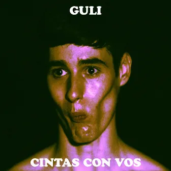 Cintas Con Vos - Single by GULI