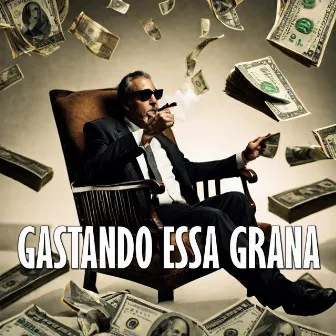 Gastando Essa Grana by KZ REAL