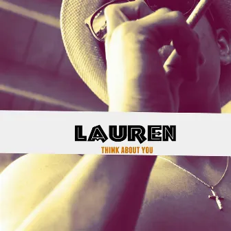 Think About You by Lauren