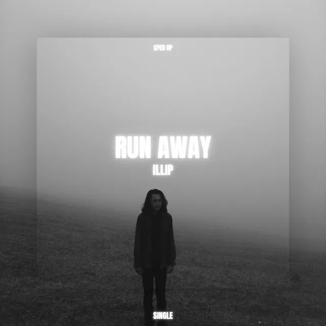 Run Away - Sped Up Version