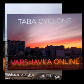 Varshavka Online by Taba Cyclone