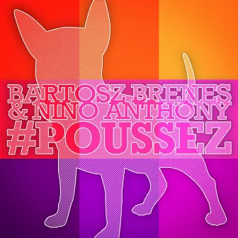 #Poussez by Bartosz Brenes