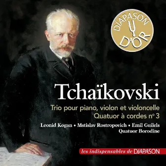 Tchaikovsky: Trio pour piano, violon et violoncelle & Quatuor à cordes No. 3 (Les indispensables de Diapason) by Leonid Kogan