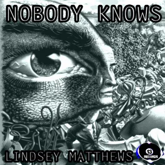 Nobody Knows by Lindsey Matthews