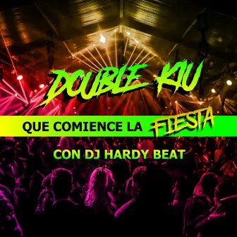 Que Comience La Fiesta by Double Kiu