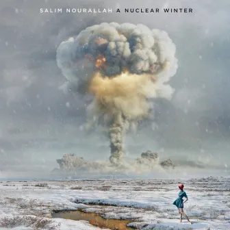 A Nuclear Winter by Salim Nourallah