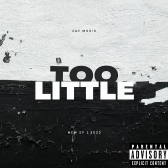 Too Little by Zae Music