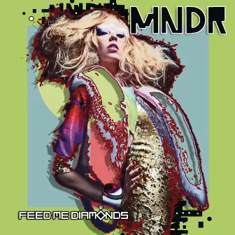 Feed Me Diamonds by MNDR