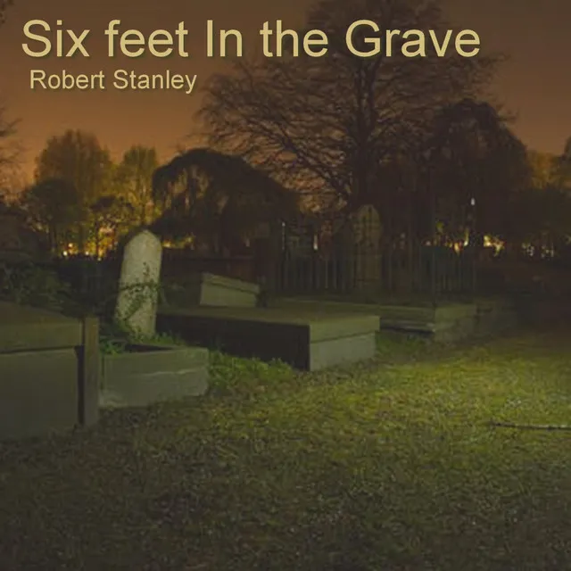 Six Feet in the Grave