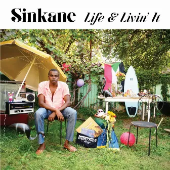 Life & Livin' It by Sinkane