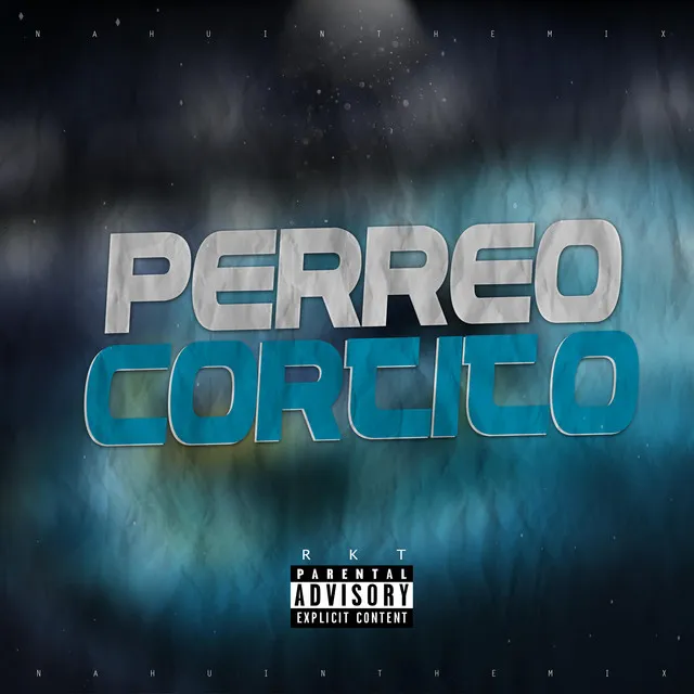 Perreo Cortito Rkt