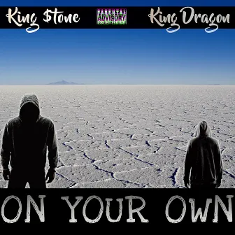 On Your Own by King $tone