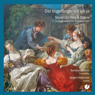 Der Vogelfänger bin ich ja: Mozart for Flute & Guitar by Jürgen Hübscher