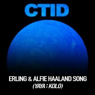 Erling & Alfie Haaland Song (Yaya : Kolo) by CTID