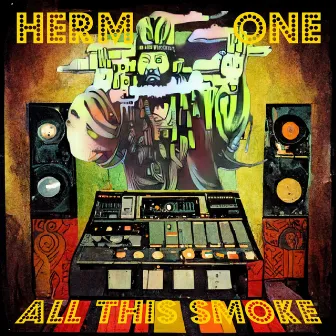 All This Smoke by Herm One