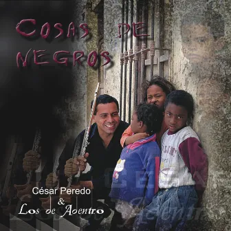 Cosas de Negros by Cesar Peredo