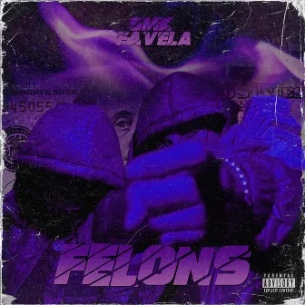 Felons by Smk favela