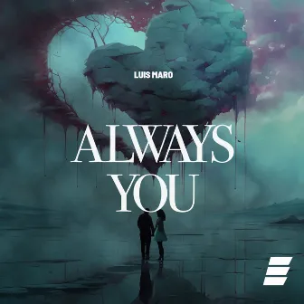 Always You by Luis Maro