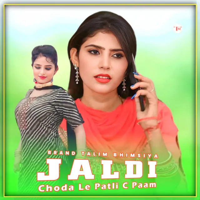 Jaldi Choda Le Patli C Paam