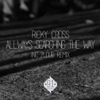 Always Searching The Way by Ricky Cross