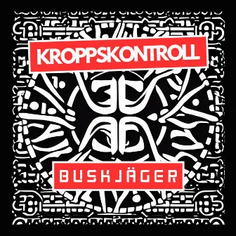 BUSKJÄGER by KROPPSKONTROLL