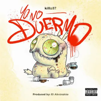 Yo No Duermo by Killa87