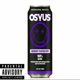 Alright (Fuck Up) by Osyus