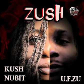 Zush by Kush Nubit