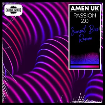 Passion 2.0 (Sunset Bros Remix) by Amen UK