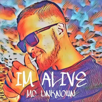 I'm Alive by MC Unknown