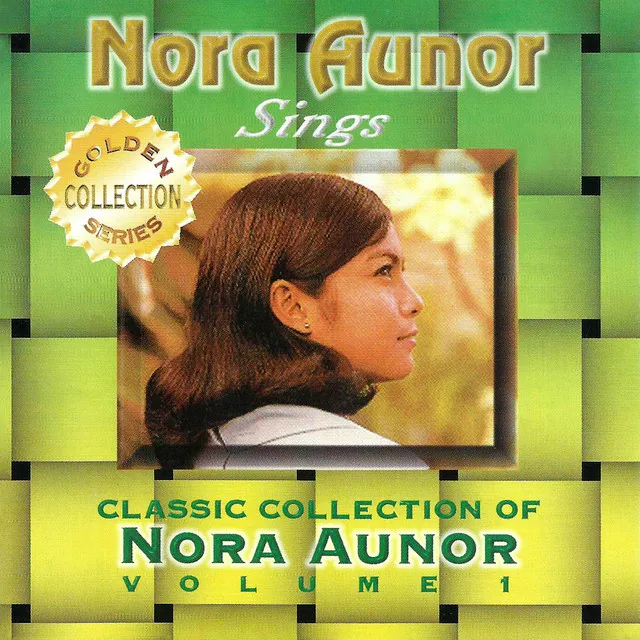 Classic Collection of Nora Aunor Vol. 1 (Sings)