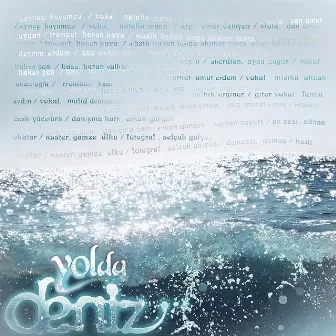 Deniz by Yolda