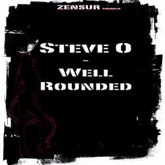 Well Rounded by Steve O