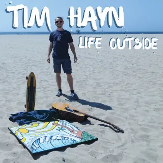 Life Outside by Tim Hayn