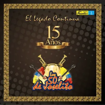 El Legado Continua. 15 Años by Los 50 De Joselito