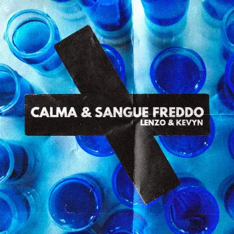 Calma & Sangue Freddo by LenZo