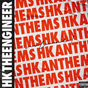 HK Anthems Volume 1 by HK the Engineer