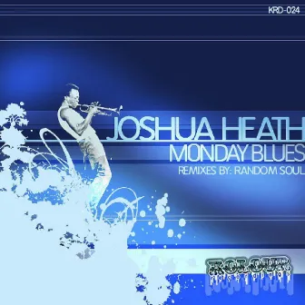 Monday Blues EP by Joshua Heath