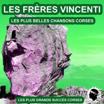 Les plus belles chansons Corses (Les plus grandes chansons Corses) by Les Frères Vincenti