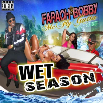 Wet Season by Faraoh Mcfly