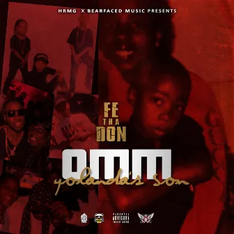 Omm Yolanda's Son by Fe Tha Don