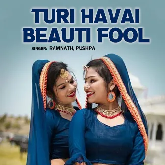 Turi Havai Beauti Fool by Pushpa